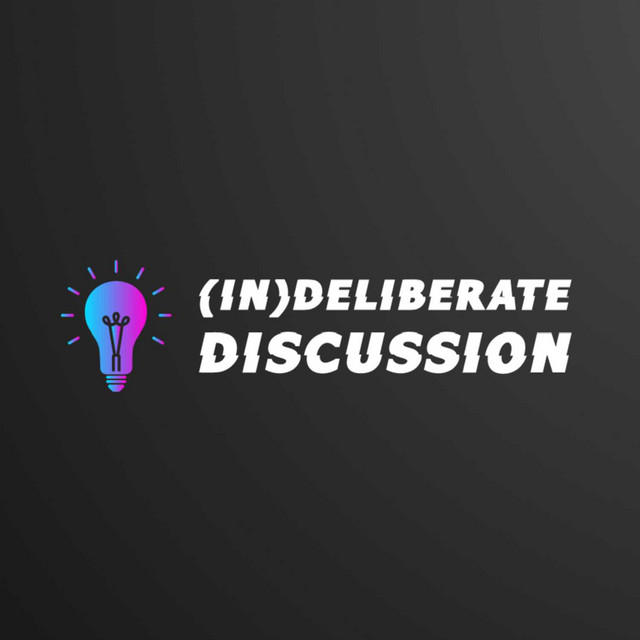 (In)Deliberate Discussion Podcast on Spotify