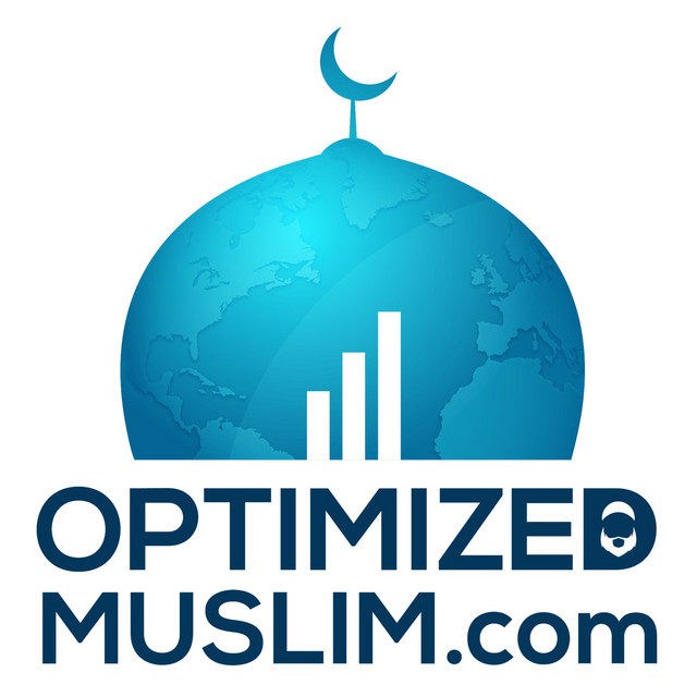 The Optimized Muslim Podcast Self Development For The Muslim