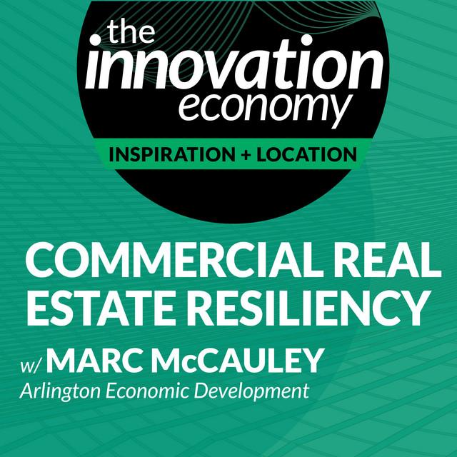 22 Commercial Real Estate Resiliency with Marc McCauley, Arlington Economic Development The