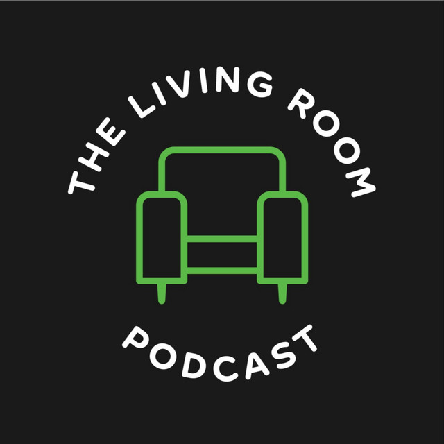 The Living Room Podcast Podcast on Spotify