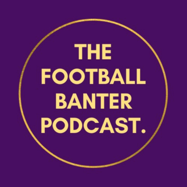 The Football Banter Podcast Podcast on Spotify