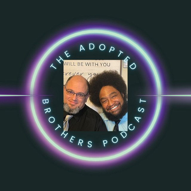 The Adopted Brothers Podcast Podcast on Spotify