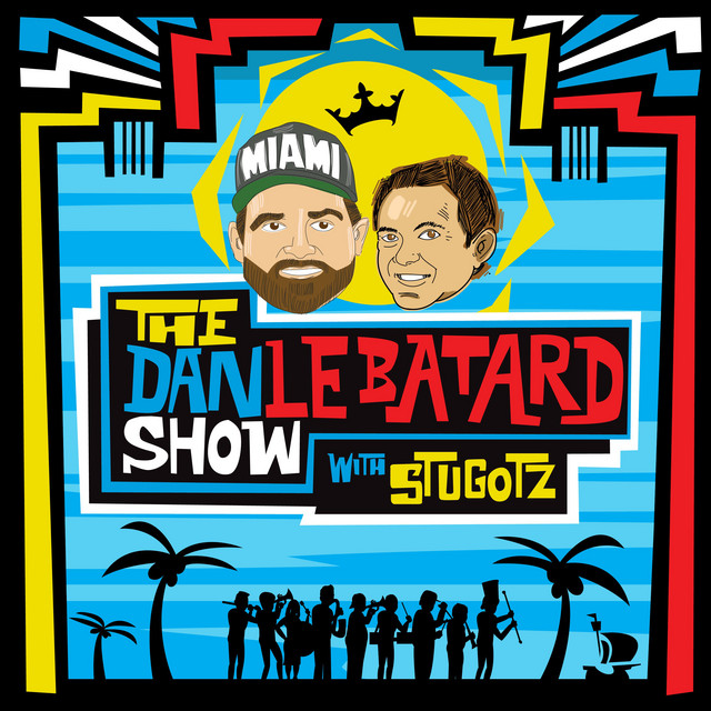 The Dan Le Batard Show With Stugotz | Podcast On Spotify