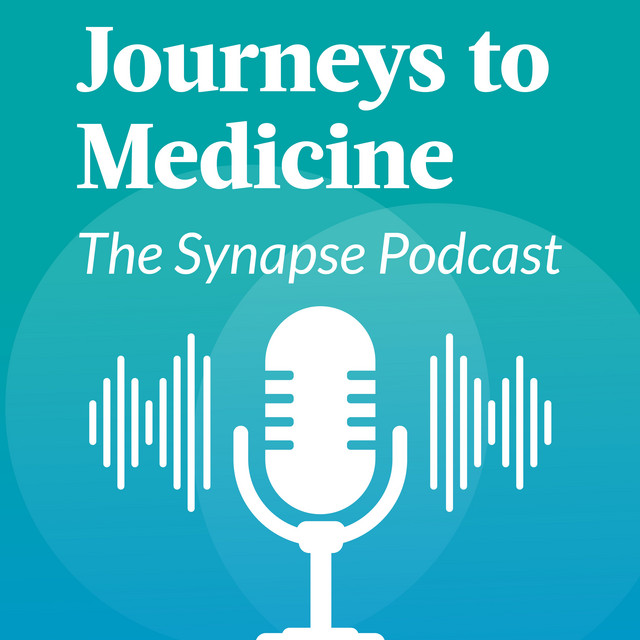 Journeys to Medicine The Synapse Podcast Podcast on Spotify