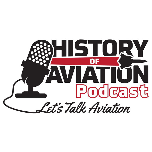 History Of Aviation Podcast Podcast on Spotify