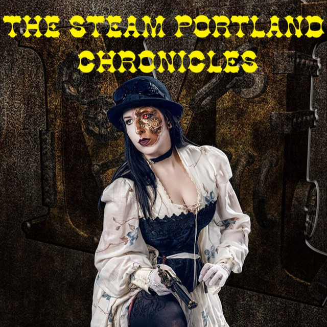 The Steam Portland Chronicles Podcast on Spotify