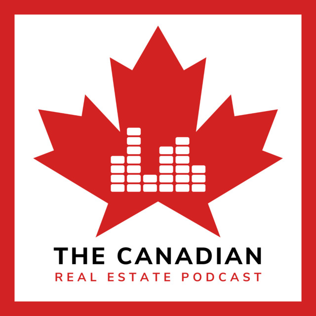 The Canadian Real Estate Podcast Podcast on Spotify