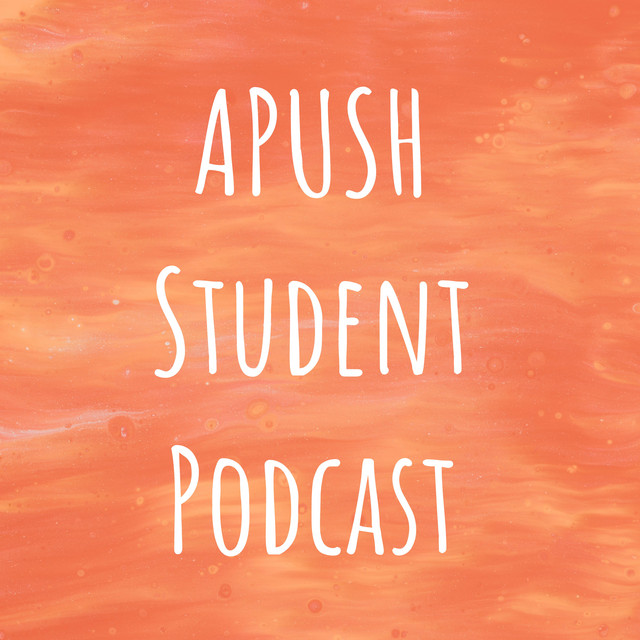 APUSH Student Podcast Podcast on Spotify