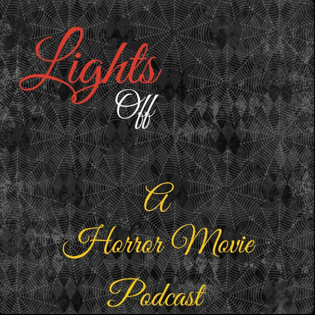 Lights Off A Horror Movie Podcast Podcast on Spotify