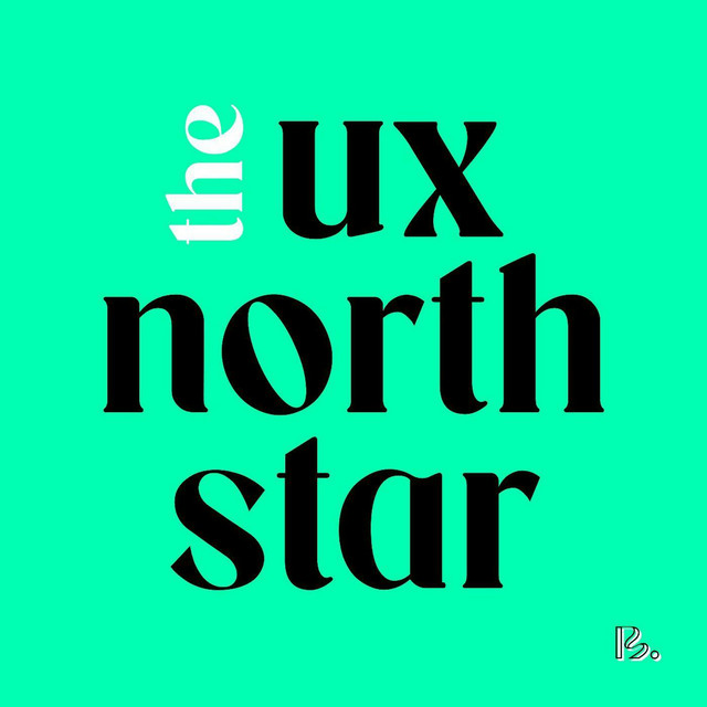 The UX North Star Extended Version Podcast on Spotify