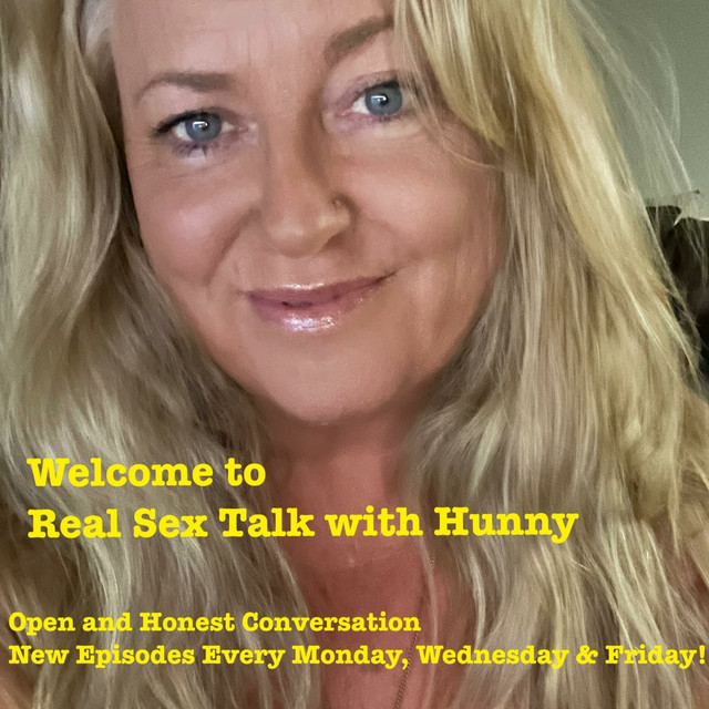 UNFILTERED Sex Talk with Hunny Podcast on Spotify(06)