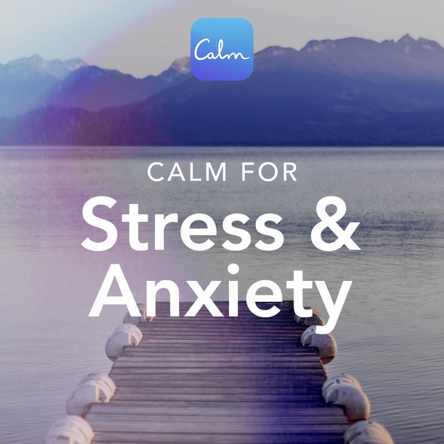 Calm for Stress & Anxiety New Zealand Podcasts