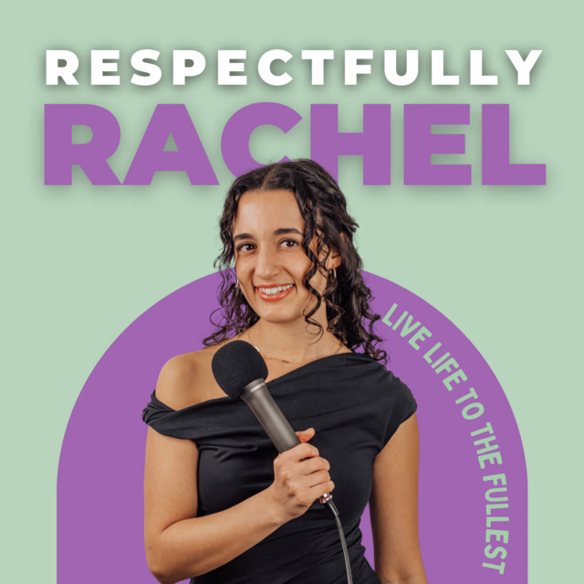 Respectfully Rachel Podcast Podcast on Spotify