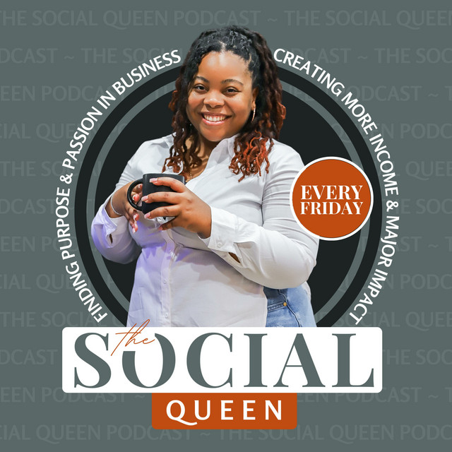 The Social Queen Business & Marketing Podcast Podcast on Spotify