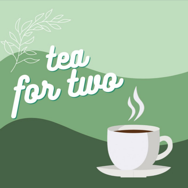 Tea For Two Podcast on Spotify