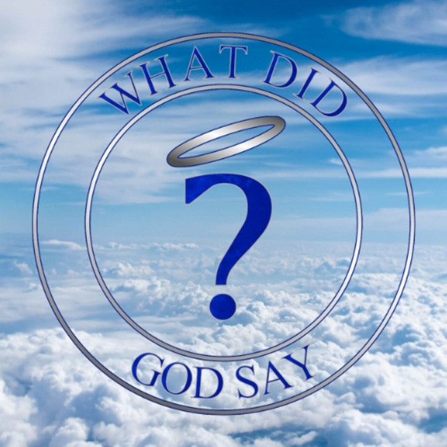 What Did God Say? Podcast on Spotify
