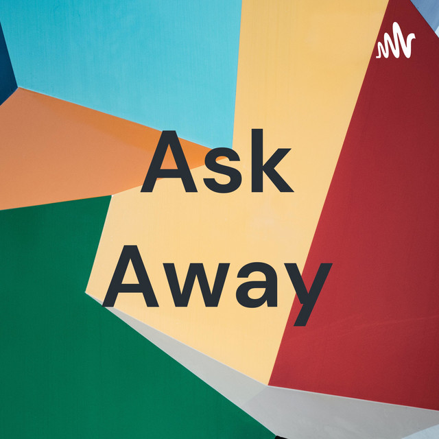 Ask Away Podcast on Spotify
