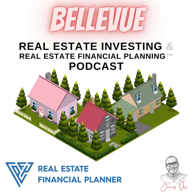 Bellevue Real Estate Investing & Real Estate Financial Planning