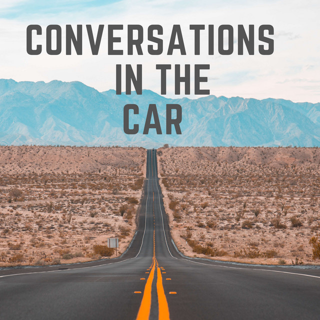 Conversations in the Car Podcast on Spotify
