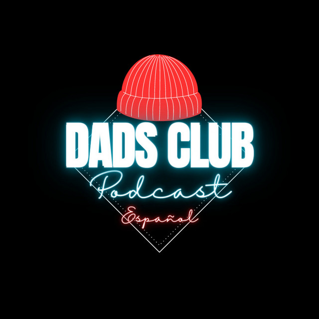 DADS CLUB ESPANOL Podcast on Spotify