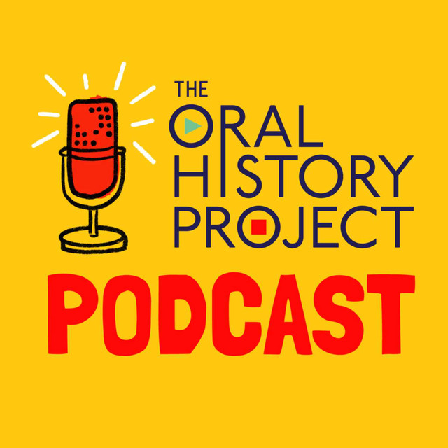 The Oral History Project Podcast Podcast on Spotify