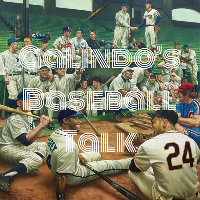 Galindo's Baseball Talk Podcast on Spotify