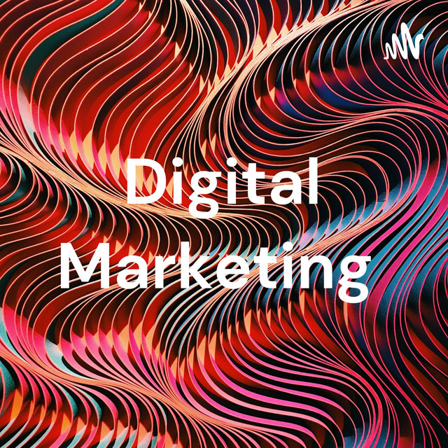 Digital Marketing Podcast on Spotify