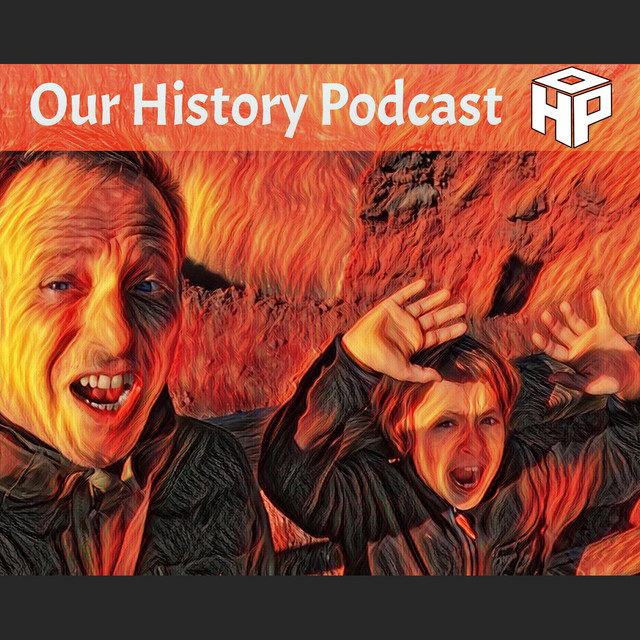 Our History Podcast Podcast on Spotify