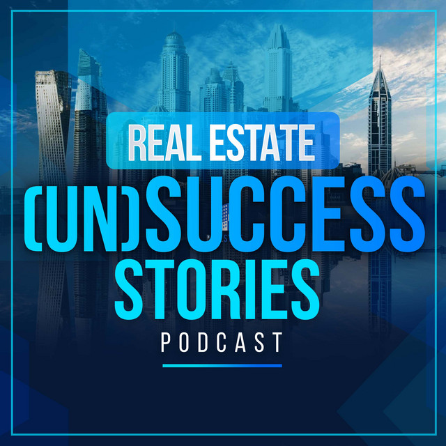 Real Estate (Un)Success Stories Podcast on Spotify