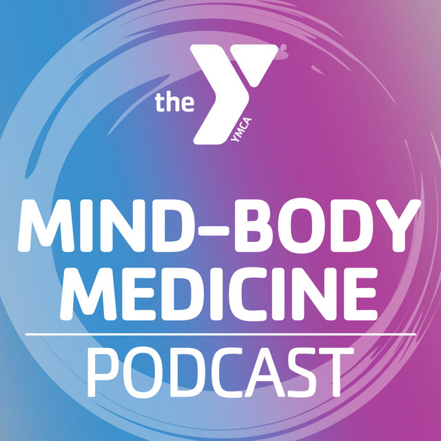 YMCA MindBody Medicine Podcast on Spotify