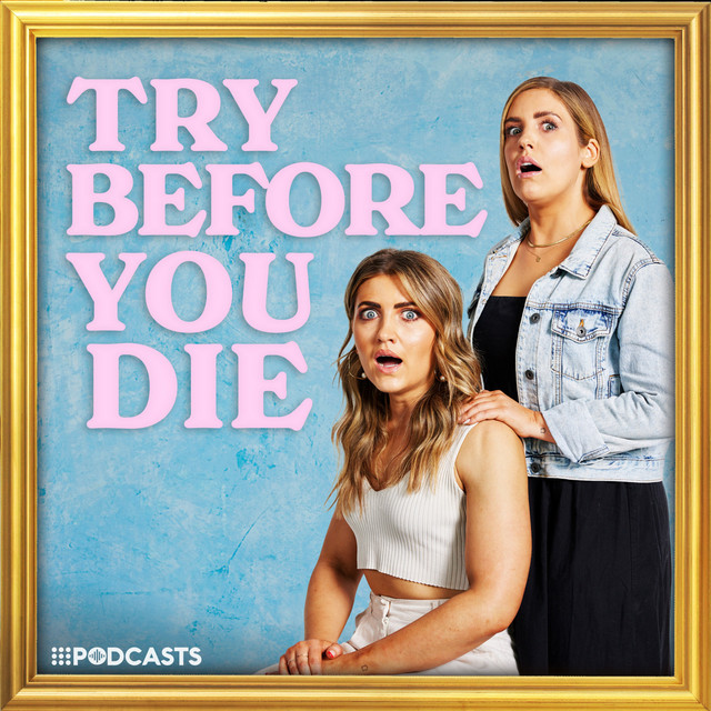 Lib can't stop embarrassing herself Try Before You Die Podcast on