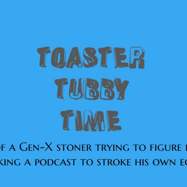 Toaster Tubby Time Podcast on Spotify