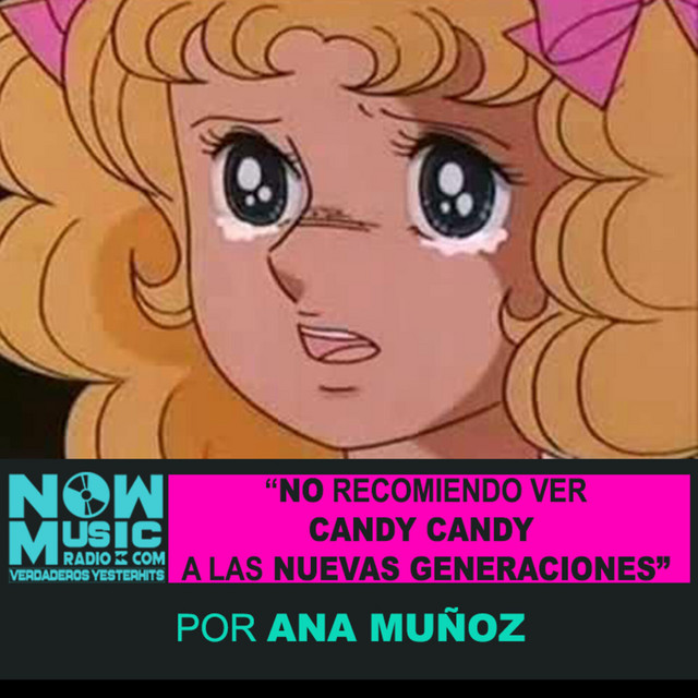 No ver "Candy Candy" a las nuevas generaciones Episodio exclusivo para mecenas