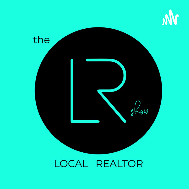 The Local Realtor Show Podcast on Spotify
