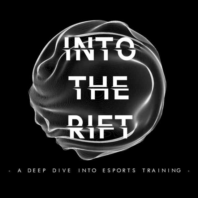Into the Rift A Deep Dive into Esports Training Podcast on Spotify