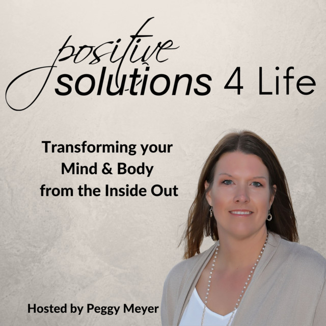 Positive Solutions 4 LifeTransforming Your Mind & Body from the Inside