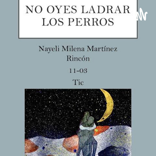 No oyes Ladrar A Los Perros Podcast on Spotify
