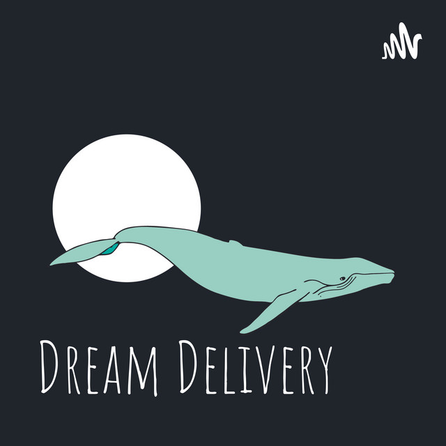 Dream Delivery Podcast on Spotify