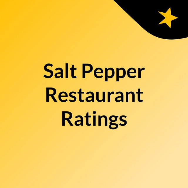 Salt & Pepper Restaurant Ratings Podcast on Spotify