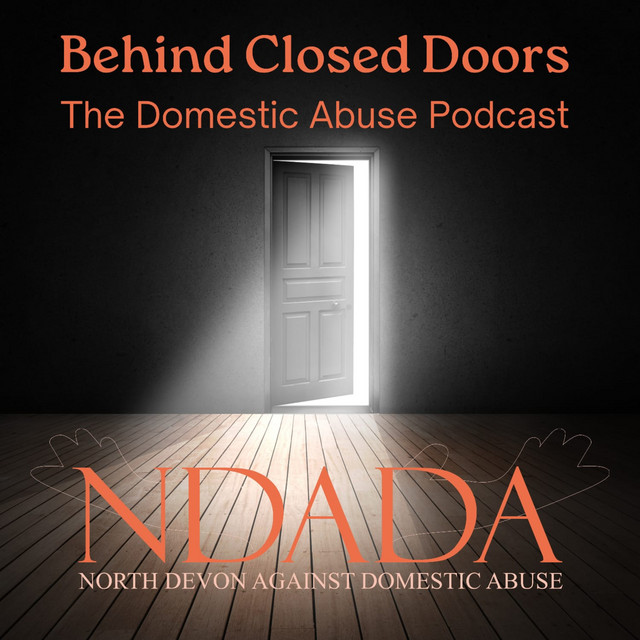Behind Closed Doors the Domestic Abuse Podcast. Podcast on Spotify(05)