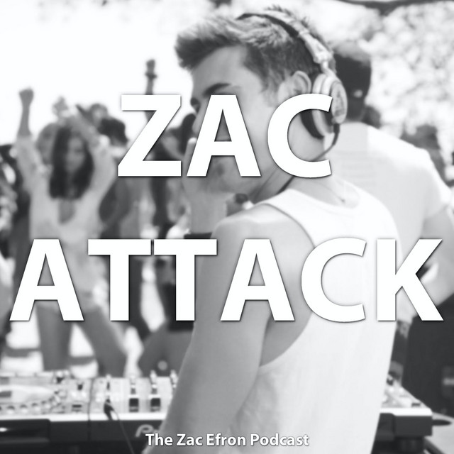#ZacAttack: The Zac Efron Podcast | Podcast on Spotify