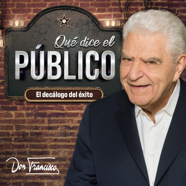 El Decálogo Del Éxito con Don Francisco Podcast on Spotify