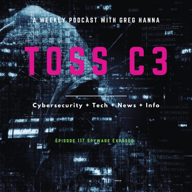 Spyware Exposed Who’s Watching You Right Now? TOSS C3 Podcast