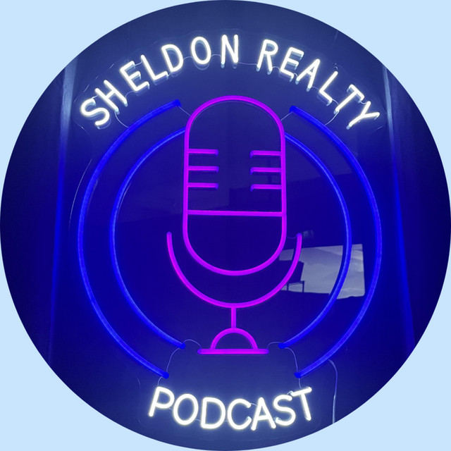 Sheldon Realty Podcast Podcast on Spotify