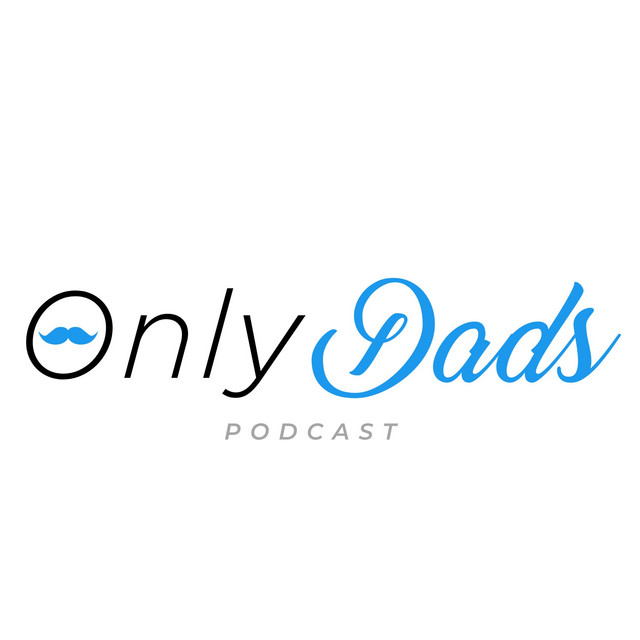 OnlyDads | Podcast on Spotify