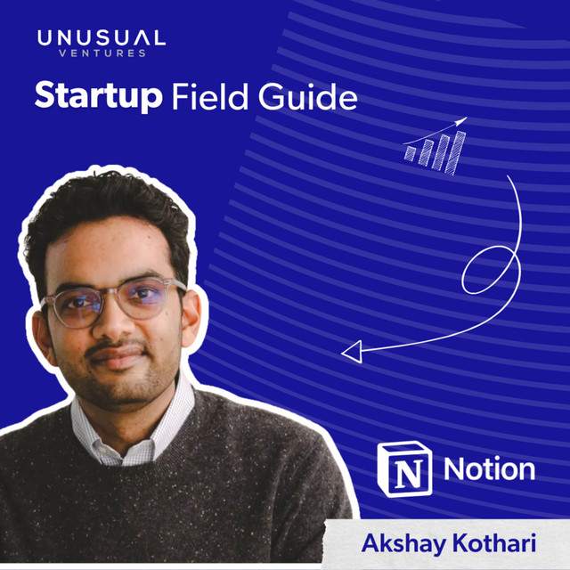 Notion's Akshay Kothari on productivity and embracing AI Startup