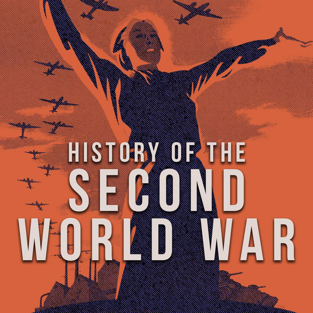 History of the Second World War Podcast on Spotify