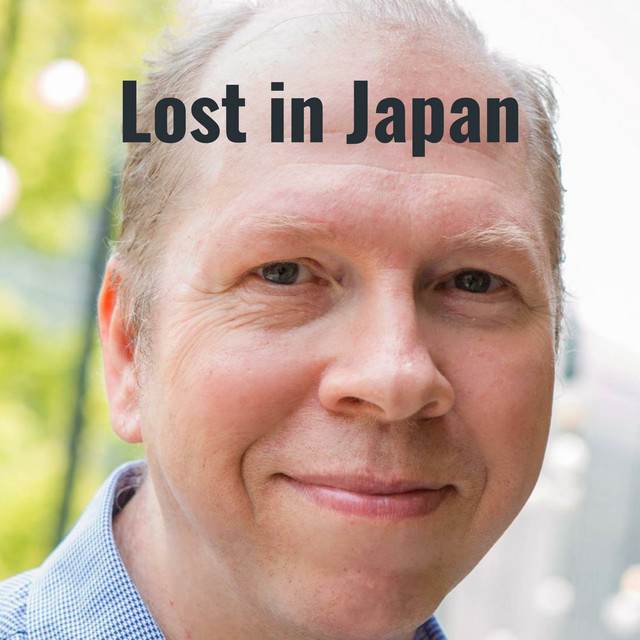 Lost in Japan Tales by an Old Japan Hand Podcast on Spotify