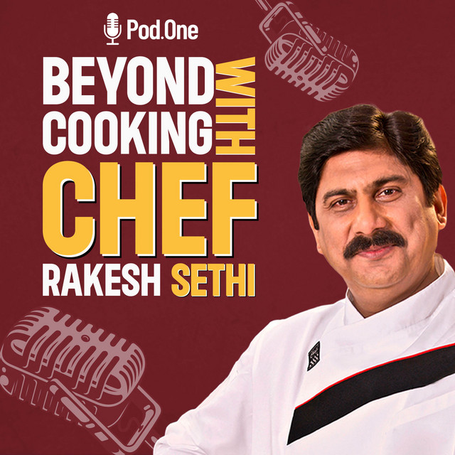 Beyond Cooking With Chef Rakesh Sethi Podcast on Spotify