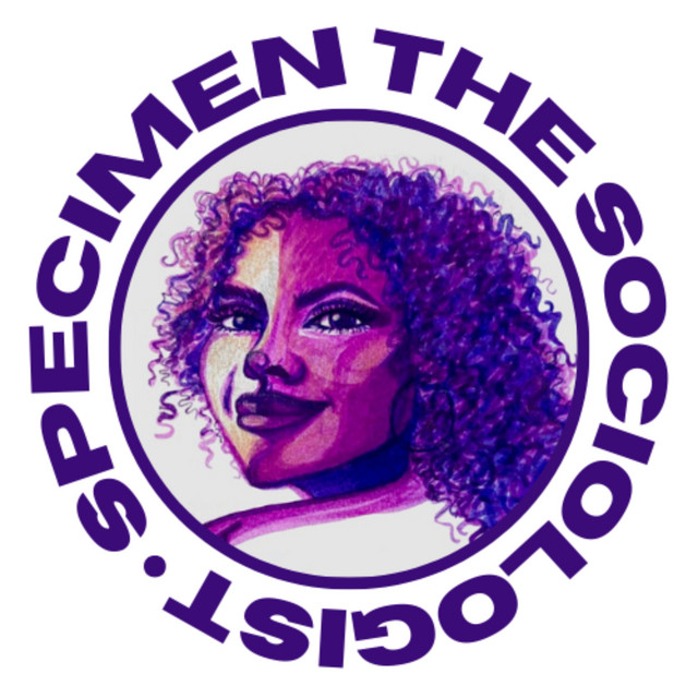 Specimen the Sociologist Podcast on Spotify